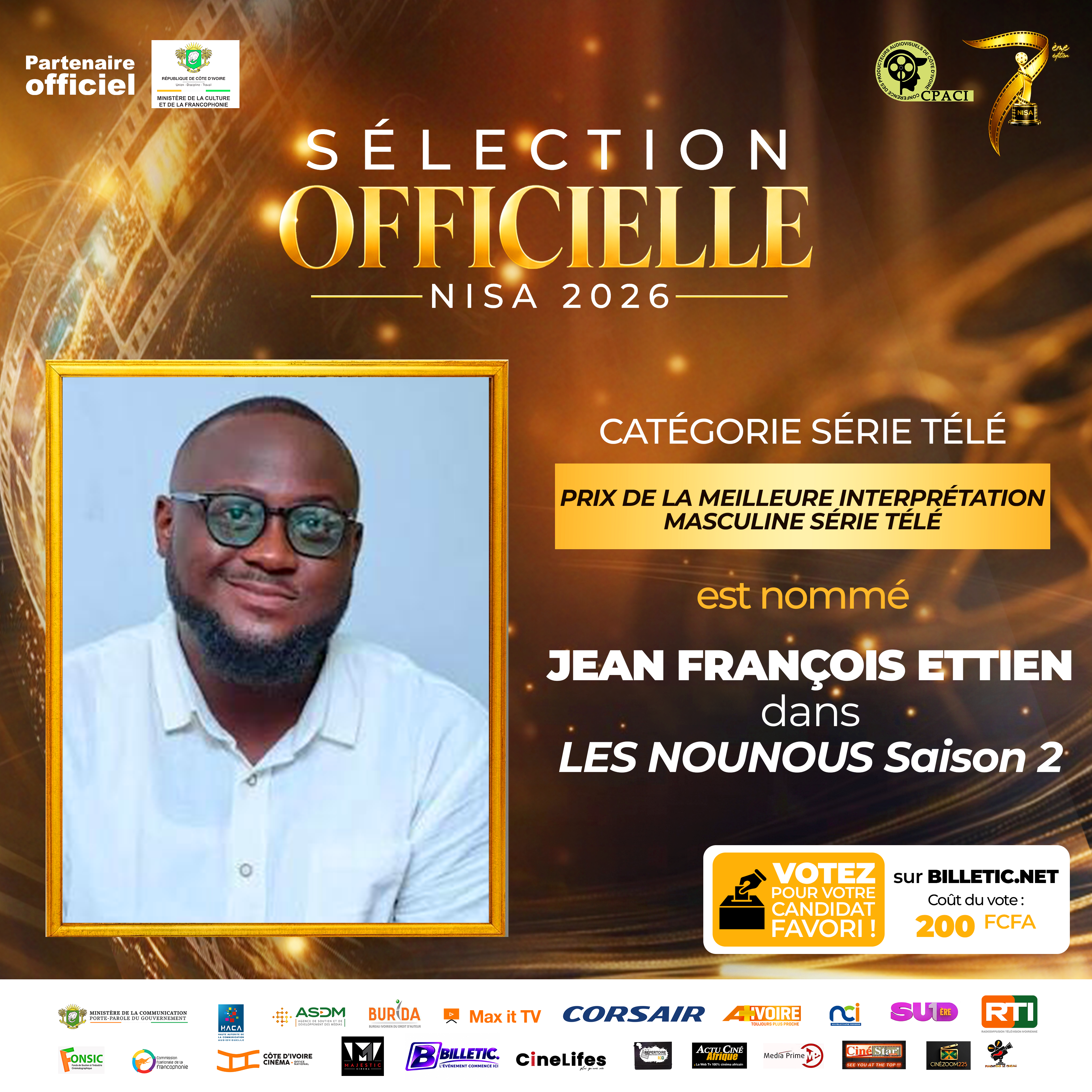 CATÉGORIE SÉRIE TÉLÉ: PRIX DE LA MEILLEURE INTERPRETATION MASCULINE SÉRIE TÉLÉ: JEAN FRANÇOIS ETTIEN
